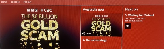 The Busang $6 Billion Gold scam – A Review of the BBC-CBC Podcast